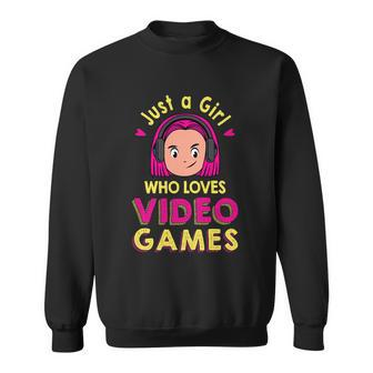 Just A Girl Who Loves Video Games Funny Video Gamer Tshirt Sweatshirt - Monsterry UK