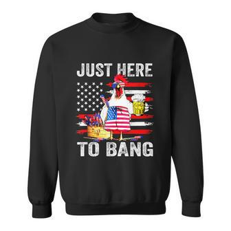 Just Here To Bang Usa Flag Chicken Beer Firework 4Th Of July Sweatshirt - Monsterry DE