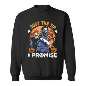 Just The Tip I Promise Horror Halloween Graphic Design Printed Casual Daily Basic Sweatshirt - Thegiftio UK
