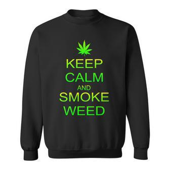 Keep Calm And Smoke Weed Sweatshirt - Monsterry UK