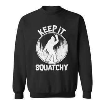 Keep It Squatchy Tshirt Sweatshirt - Monsterry CA