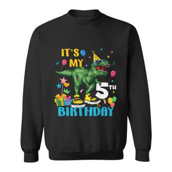 Kids Boys Its My 5Th Birthday Happy 5 Year Trex Tshirt Sweatshirt - Monsterry