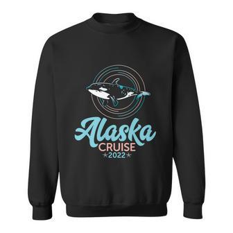 Killer Whale Orcas Matching Family Group Alaska Cruise 2022 Gift Sweatshirt - Monsterry