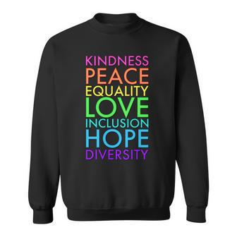 Kindness Peace Equality Love Hope Diversity Sweatshirt - Monsterry UK