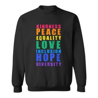 Kindness Peace Equality Love Inclusion Hope Diversity Human Rights Sweatshirt - Monsterry