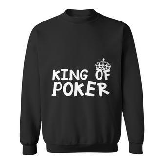 King Of Poker Sweatshirt - Monsterry