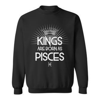 Kings Are Born As Pisces T-Shirt Graphic Design Printed Casual Daily Basic Sweatshirt - Thegiftio UK