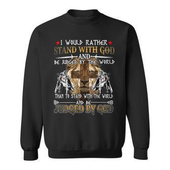 Knight Templar T Shirt - I Would Rather Stand With God And Be Judged By The World Than To Stand With The World And Be Judged By God - Knight Templar Store Sweatshirt - Seseable