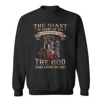 Knight Templar T Shirt - The Giant In Front Of You Is Never Bigger Than The God Who Lives In You - Knight Templar Store Sweatshirt - Seseable