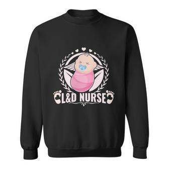 L And D Nurse Labor And Delivery Nurse Funny Gift Sweatshirt - Thegiftio UK