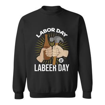 Labor Day Meaningful Gift Sweatshirt - Thegiftio UK