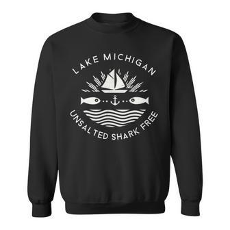 Lake Michigan Unsalted Shark Free Great Lakes Gift Sweatshirt - Thegiftio UK