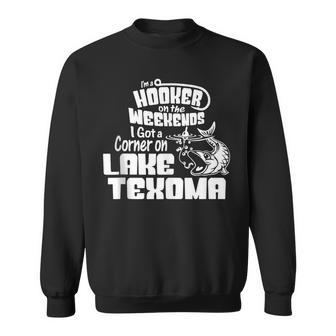Lake Texoma Weekend Hooker Fishing Fisherman Gift Sweatshirt - Seseable