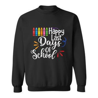 Last Days Of School Teacher Student Happy Last Day School Cute Gift Sweatshirt - Thegiftio UK