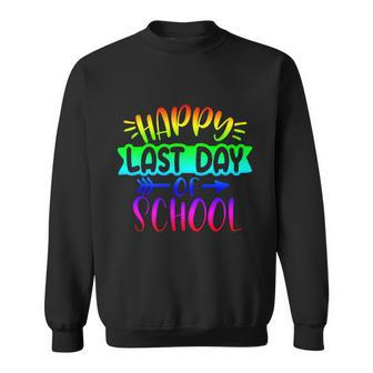 Last Days Of School Teacher Student Happy Last Day School Gift Sweatshirt - Thegiftio UK