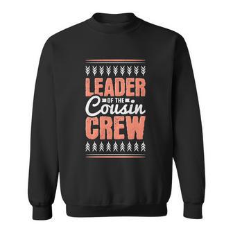 Leader Of The Cousin Crew Cute Gift Sweatshirt - Monsterry