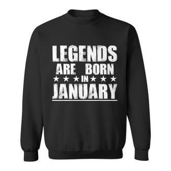 Legends Are Born In January Birthday Tshirt Sweatshirt - Monsterry AU