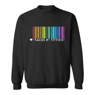 Lesbian Gay Pride Gifts Womenn Girl Tacos And Titties Rainbow Sweatshirt - Monsterry