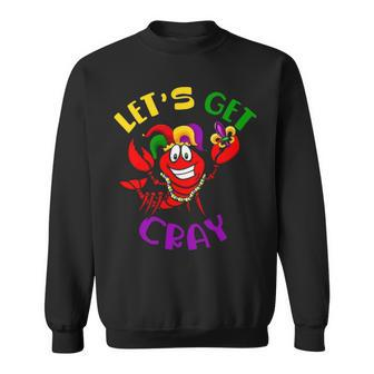 Let S Get Cray Crawfish Funny Mardi Gras Gift Sweatshirt - Thegiftio UK