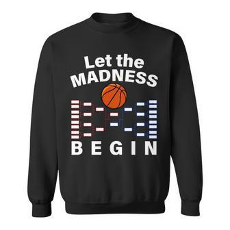 Let The Madness Begin Tshirt Sweatshirt - Monsterry