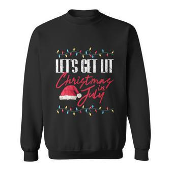 Lets Get Lit Funny Christmas In July Graphic Cute Gift Sweatshirt - Monsterry DE