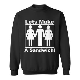 Lets Make A Sandwich Tshirt Sweatshirt - Monsterry UK