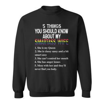 Lgbt Pride Lgbt 5 Things You Should Know About My Smartass Wife Sweatshirt - Thegiftio UK