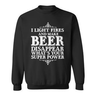 Light Fires And Make Beer Disappear Tshirt Sweatshirt - Monsterry