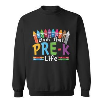 Livinthat Prek Life Back To School Sweatshirt - Monsterry CA