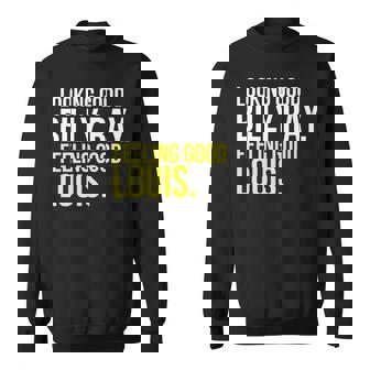 Looking Good Billy Ray Feeling Good Louis Gift Sweatshirt - Seseable