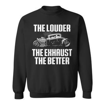 Louder The Exhaust Sweatshirt - Seseable