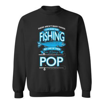 Love Being Pop More Than Fishing Tshirt Sweatshirt - Monsterry