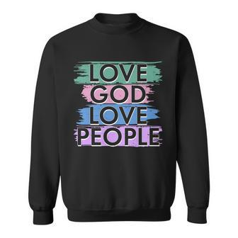 Love God Love People Religious Christian Faith Tshirt Sweatshirt - Monsterry