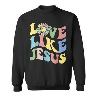 Love Like Jesus Christian God Lover Funny Words On Back Sweatshirt - Thegiftio UK