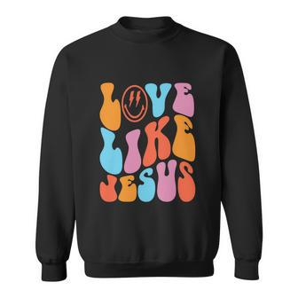 Love Like Jesus Smiley Face Aesthetic Funny Christian Sweatshirt - Monsterry DE