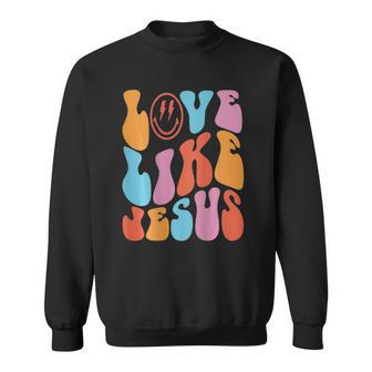 Love Like Jesus Smiley Face Aesthetic Trendy Clothing Sweatshirt | Mazezy