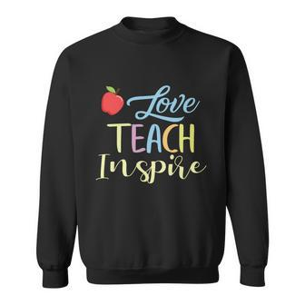 Love Teach Inspire Funny School Student Teachers Graphics Plus Size Shirt Sweatshirt - Monsterry DE