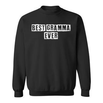Lovely Funny Cool Sarcastic Best Gramma Ever Sweatshirt - Thegiftio UK