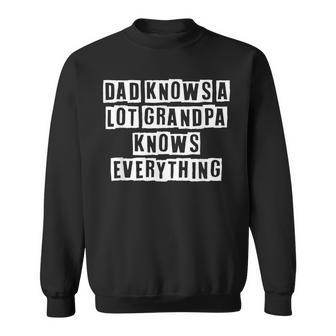 Lovely Funny Cool Sarcastic Dad Knows A Lot Grandpa Knows Sweatshirt - Thegiftio UK