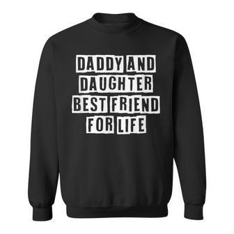 Lovely Funny Cool Sarcastic Daddy And Daughter Best Friend Sweatshirt - Thegiftio UK