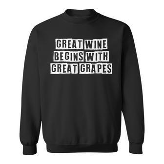Lovely Funny Cool Sarcastic Great Wine Begins With Great  Sweatshirt