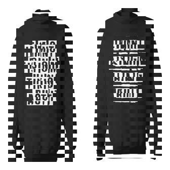 Lovely Funny Cool Sarcastic If Im Not Fishing Im Thinking Sweatshirt - Thegiftio