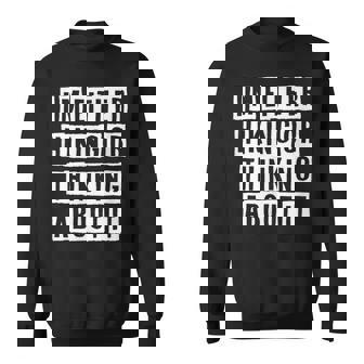 Lovely Funny Cool Sarcastic Im Either Hiking Or Thinking Sweatshirt - Thegiftio