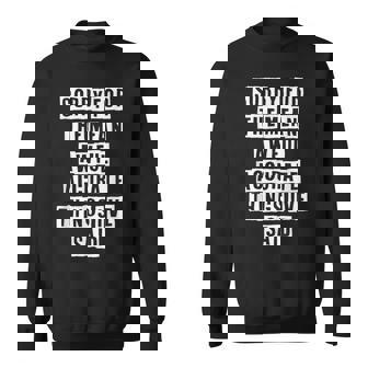 Lovely Funny Cool Sarcastic Sorry For The Mean Awful Sweatshirt - Thegiftio