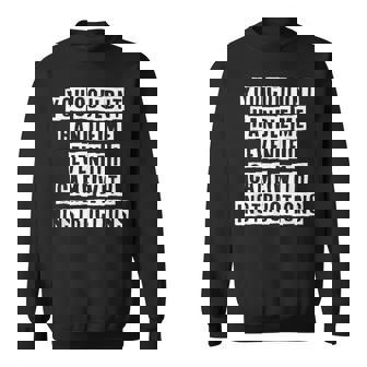 Lovely Funny Cool Sarcastic You Couldnt Handle Me Even If I Sweatshirt - Thegiftio