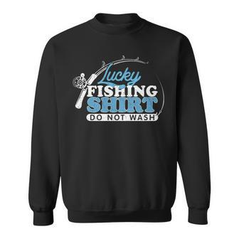 Lucky Fishing Do Not Wash Fisherman Gift Sweatshirt - Thegiftio UK