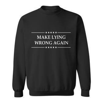 Make Lying Wrong Again Anti Trump Tshirt Sweatshirt - Monsterry CA