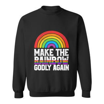 Make The Rainbow Godly Again Lgbt Funny Flag Gay Pride Sweatshirt - Monsterry DE