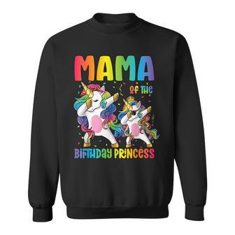 Mama Of The Birthday Girl Dabbing Princess Unicorn Mom Sweatshirt - Seseable