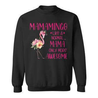 Mamamingo Like A Normal Mama Flamingo Lover Mothers Day Sweatshirt - Thegiftio UK